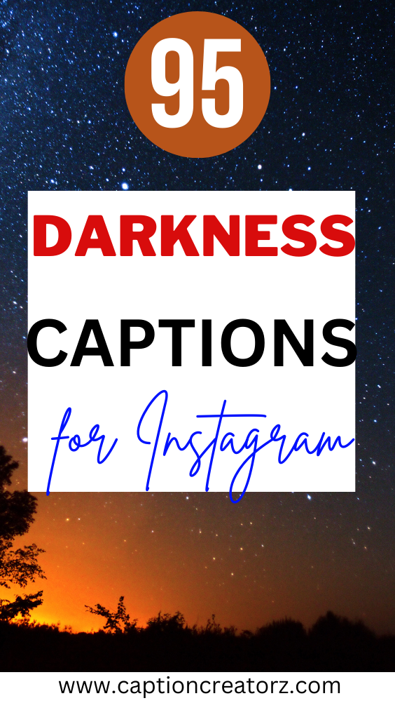 95 Darkness Captions to Express Your Inner Darkness