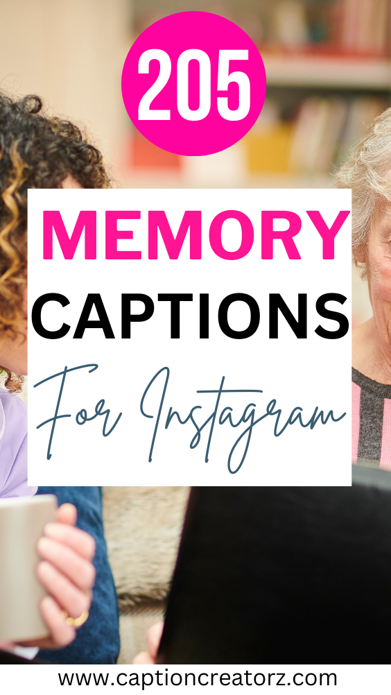 205 Unforgettable Memory Captions for Instagram Moments