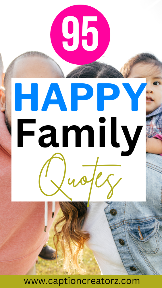 95 Happy Family Quotes to Cherish Every Moment Together