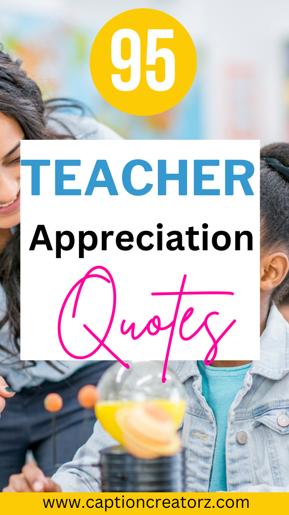 95 Heartfelt Teacher Appreciation Quotes to Brighten Their Day