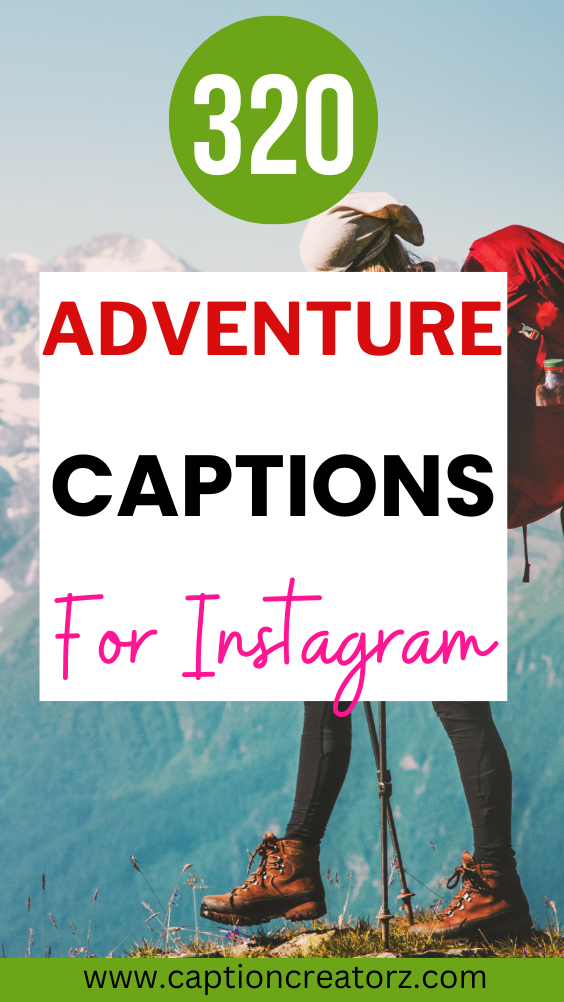 320 Perfect Adventure Captions for Instagram